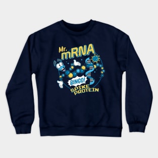 Mr mRNA Bingo! Spike Protein Science Crewneck Sweatshirt